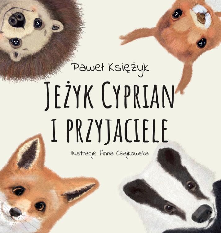 Usypiająca książka dla dzieci - Jeżyk Cyprian i przyjaciele